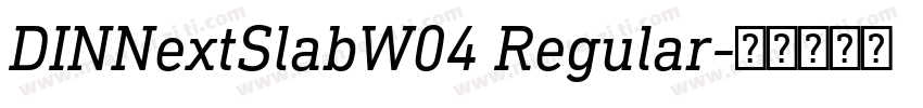 DINNextSlabW04 Regular字体转换